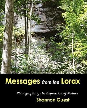 Seller image for Messages from the Lorax : Photographs of the Expression of Nature for sale by GreatBookPricesUK