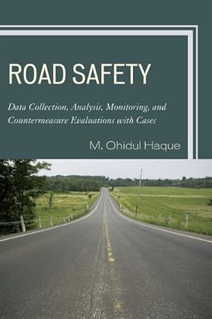 Immagine del venditore per Road Safety : Data Collection, Analysis, Monitoring, and Countermeasure Evaluations With Cases venduto da GreatBookPricesUK