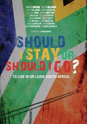 Seller image for Should I Stay or Should I Go? : To Live in or Leave South Africa for sale by GreatBookPricesUK