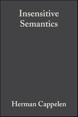 Seller image for Insensitive Semantics : A Defense of Semantic Minimalism and Speech Act Pluralism for sale by GreatBookPricesUK