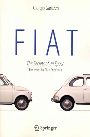 Immagine del venditore per Fiat, I Segreti Di Un'epoca : The Secrets of an Epoch venduto da GreatBookPricesUK