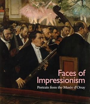 Seller image for Faces of Impressionism : Portraits from the Mus e D'orsay for sale by GreatBookPricesUK