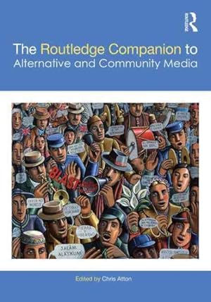 Imagen del vendedor de Routledge Companion to Alternative and Community Media a la venta por GreatBookPricesUK