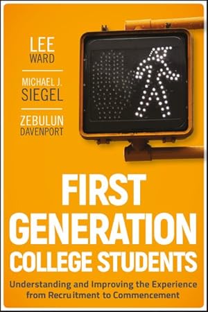 Seller image for First-Generation College Students : Understanding and Improving the Experience from Recruitment to Commencement for sale by GreatBookPricesUK