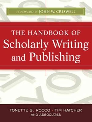 Image du vendeur pour Handbook of Scholarly Writing and Publishing mis en vente par GreatBookPricesUK