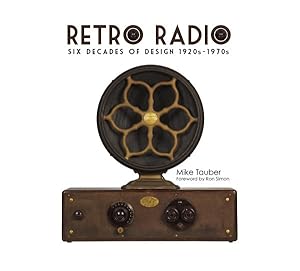 Image du vendeur pour Retro Radio : Six Decades of Design 1920s-1970s mis en vente par GreatBookPricesUK
