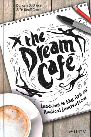 Imagen del vendedor de Dream Cafe : Lessons in the Art of Radical Innovation a la venta por GreatBookPricesUK