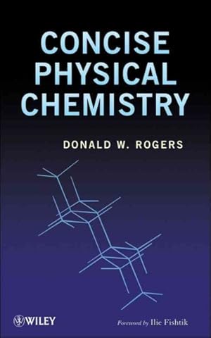 Image du vendeur pour Concise Physical Chemistry mis en vente par GreatBookPricesUK