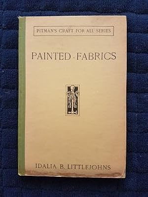 Bild des Verkufers fr Painted Fabrics (Pitman's Craft for All Series) zum Verkauf von masted books