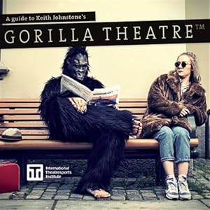 Imagen del vendedor de A Guide to Keith Johnstone's Gorilla Theatre a la venta por GreatBookPricesUK