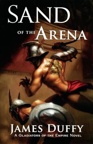Seller image for Sand of the Arena : A Gladiators of the Empire Novel for sale by GreatBookPricesUK