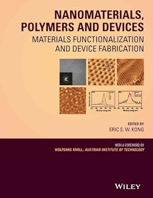 Bild des Verkufers fr Nanomaterials, Polymers, and Devices : Materials Functionalization and Device Fabrication zum Verkauf von GreatBookPricesUK