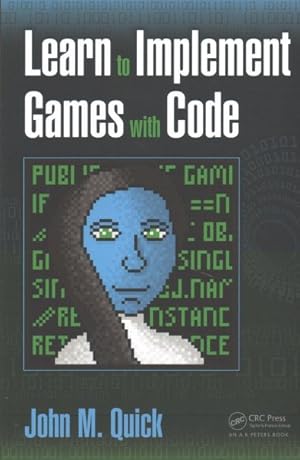 Image du vendeur pour Learn to Implement Games With Code mis en vente par GreatBookPricesUK