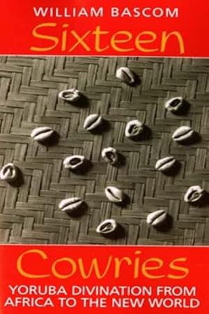 Seller image for Sixteen Cowries : Yoruba Divination from Africa to the New World for sale by GreatBookPricesUK