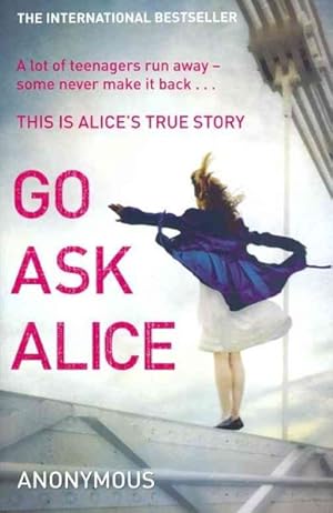 Seller image for Go Ask Alice for sale by GreatBookPricesUK