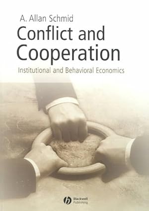 Image du vendeur pour Conflict and Cooperation : Institutional and Behavioral Economics mis en vente par GreatBookPricesUK