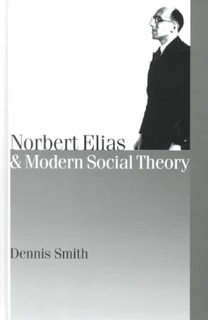 Seller image for Norbert Elias and Modern Social Theory for sale by GreatBookPricesUK