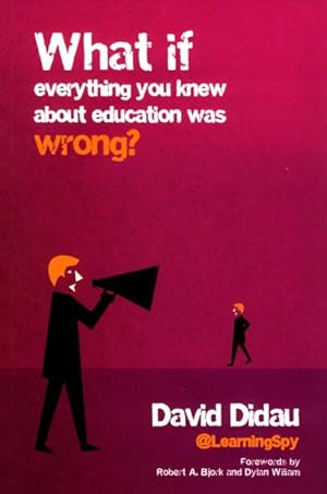 Imagen del vendedor de What If Everything You Knew About Education Was Wrong? a la venta por GreatBookPricesUK