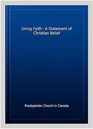 Imagen del vendedor de Living Faith : A Statement of Christian Belief a la venta por GreatBookPricesUK