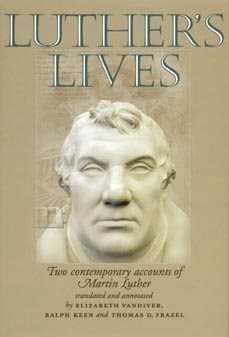 Seller image for Luther's Lives : Two Contemporary Accounts of Martin Luther for sale by GreatBookPricesUK