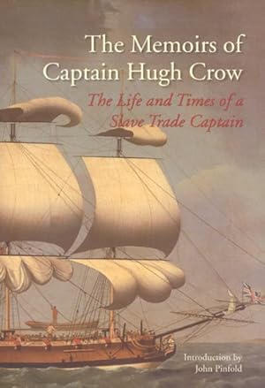 Seller image for Memoirs of Captain Hugh Crow : The Life and Times of a Slave Trade Captain for sale by GreatBookPricesUK