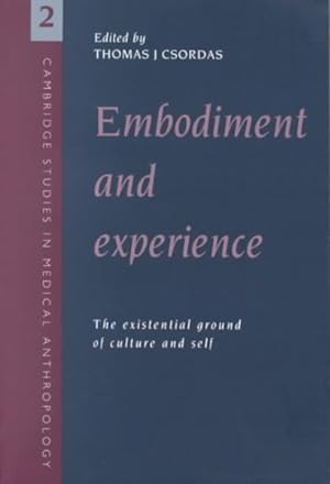 Immagine del venditore per Embodiment and Experience : The Existential Ground of Culture and Self venduto da GreatBookPricesUK