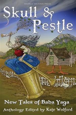 Seller image for Skull and Pestle: New Tales of Baba Yaga for sale by GreatBookPricesUK