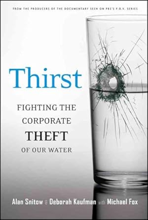 Seller image for Thirst : Fighting the Corporate Theft of Our Water for sale by GreatBookPricesUK