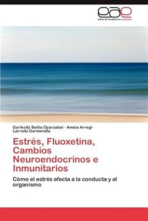 Seller image for Estr s, Fluoxetina, Cambios Neuroendocrinos e Inmunitarios for sale by GreatBookPricesUK