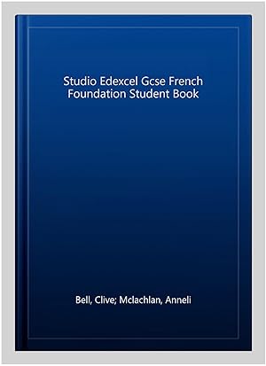 Seller image for Studio Edexcel Gcse French Foundation Student Book for sale by GreatBookPricesUK