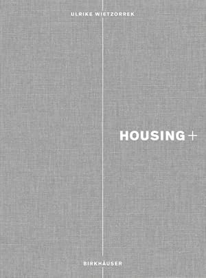 Image du vendeur pour Housing+ : On Thresholds, Transitions, and Transparencies mis en vente par GreatBookPricesUK