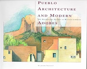 Image du vendeur pour Pueblo Architecture and Modern Adobes : The Residential Designs of William Lumpkins mis en vente par GreatBookPricesUK