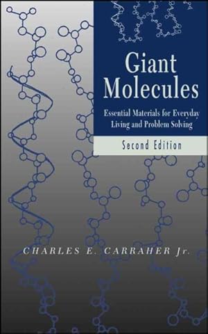 Bild des Verkufers fr Giant Molecules : Essential Materials for Everyday Living and Problem Solving zum Verkauf von GreatBookPricesUK