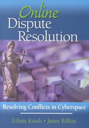 Immagine del venditore per Online Dispute Resolution : Resolving Conflicts in Cyberspace venduto da GreatBookPricesUK