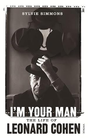 Imagen del vendedor de I'm Your Man : The Life of Leonard Cohen a la venta por GreatBookPricesUK