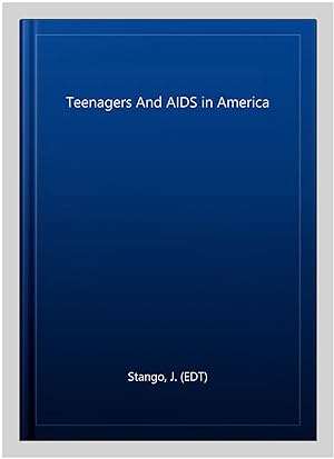 Image du vendeur pour Teenagers And AIDS in America mis en vente par GreatBookPricesUK