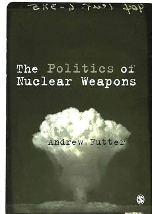 Seller image for Politics of Nuclear Weapons for sale by GreatBookPricesUK