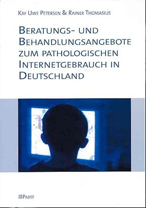 Imagen del vendedor de Beratungs- und Behandlungsangebote zum pathologischen Internetgebrauch in Deutschland. a la venta por Fundus-Online GbR Borkert Schwarz Zerfa