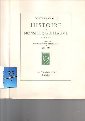 Histoire de Monsieur Guillaume. Illustrée d'Eaux-Fortes Originales par SCHEM.