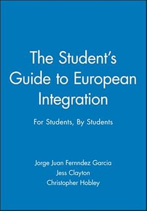 Seller image for Student's Guide to European Integration : For Students, by Students for sale by GreatBookPricesUK