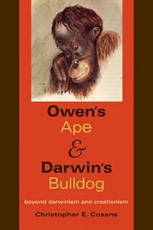 Seller image for Owen's Ape and Darwin's Bulldog : Beyond Darwinism and Creationism for sale by GreatBookPricesUK