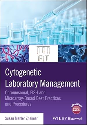 Bild des Verkufers fr Cytogenetic Laboratory Management : Chromosomal, FISH and Microarray-Based Best Practices and Procedures zum Verkauf von GreatBookPricesUK