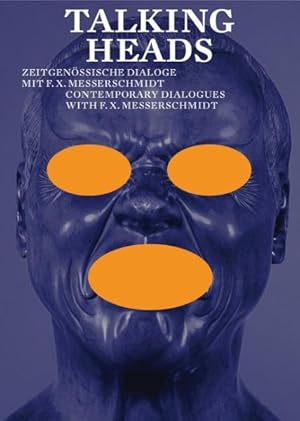 Seller image for Talking Heads : Contemporary Dialogues With F.x. Messerschmidt for sale by GreatBookPricesUK