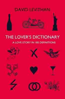 Bild des Verkufers fr Lover's Dictionary : A Love Story in 185 Definitions zum Verkauf von GreatBookPricesUK