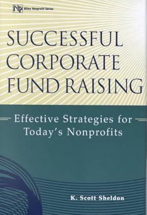 Seller image for Successful Corporate Fund Raising : Effective Strategies for Today's Nonprofits for sale by GreatBookPricesUK