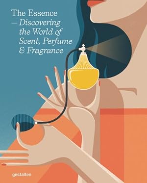 Seller image for Essence : Discovering the World of Scent, Perfume & Fragrance for sale by GreatBookPricesUK