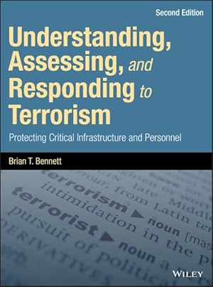 Seller image for Understanding, Assessing, and Responding to Terrorism : Protecting Critical Infrastructure and Personnel for sale by GreatBookPricesUK