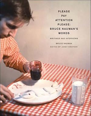 Immagine del venditore per Please Pay Attention Please : Bruce Nauman's Words : Writings And Interviews venduto da GreatBookPricesUK