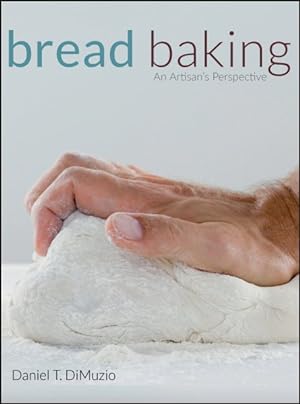 Seller image for Bread Baking : An Artisan's Perspective for sale by GreatBookPricesUK
