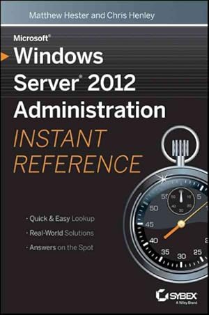 Bild des Verkufers fr Microsoft Windows Server Administration 2012 : Instant Reference zum Verkauf von GreatBookPricesUK